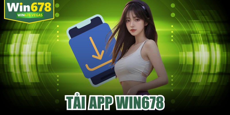 Tải App WIN678